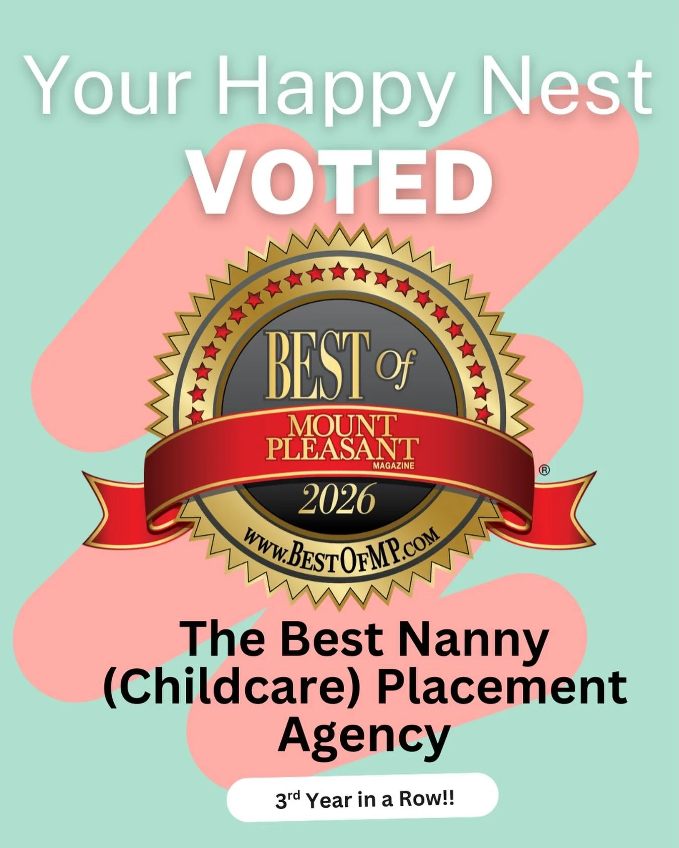 We are thrilled to share we have been named &ldquo;Best Nanny (Childcare) Placement Agency in Mt Pleasant Magazine&rsquo;s 2026 Best of contest!! 🎉 We are so honored to win this award. We work hard over here to provide the best for our families and 