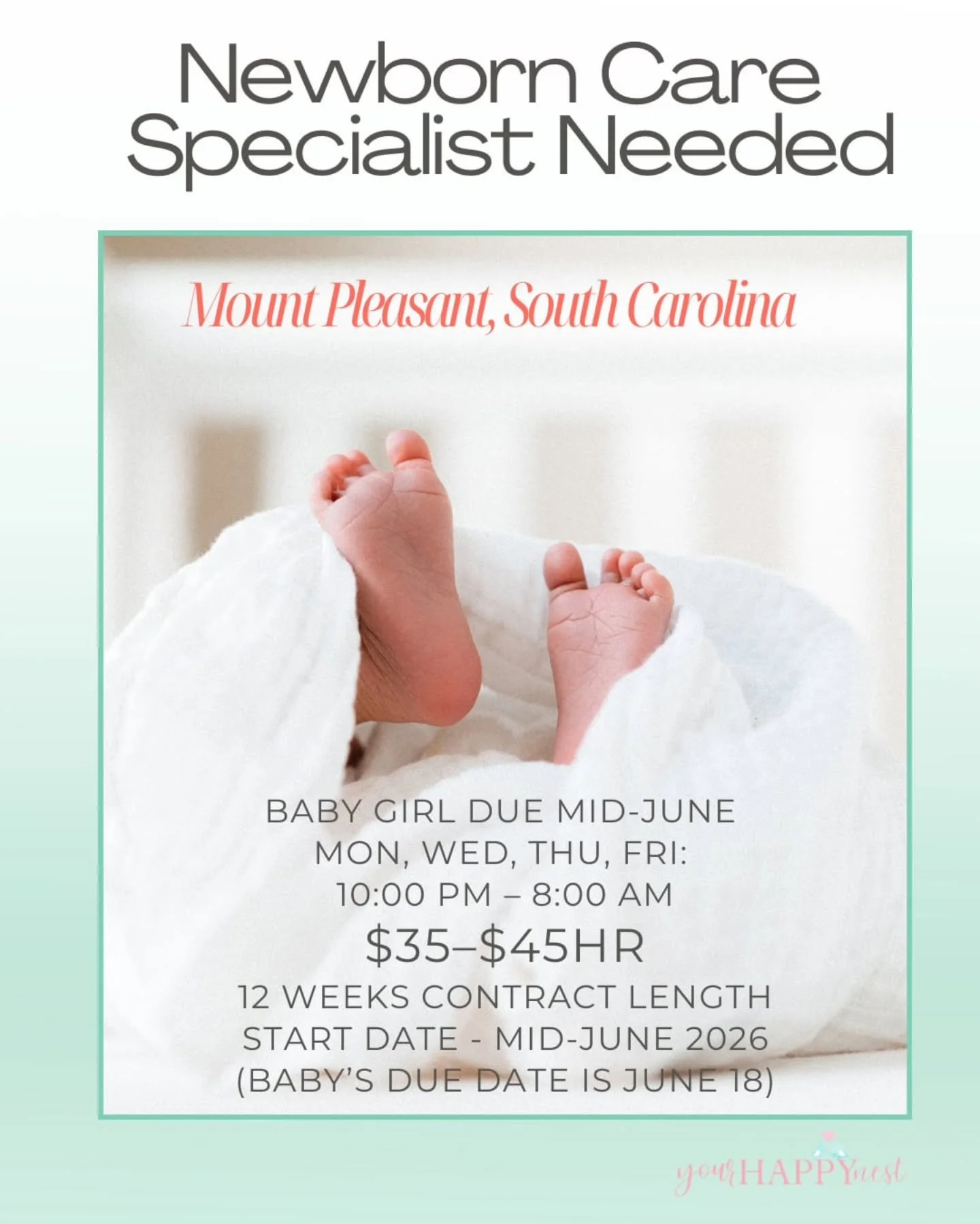 🥳🌻 NEWBORN CARE SPECIALIST NEEDED IN MOUNT PLEASANT, SC 🥳🌻

An experienced Newborn Care Specialist is needed for a wonderful family in Mount Pleasant who are expecting their first child, a baby girl, in mid-June. They are seeking a calm, confiden