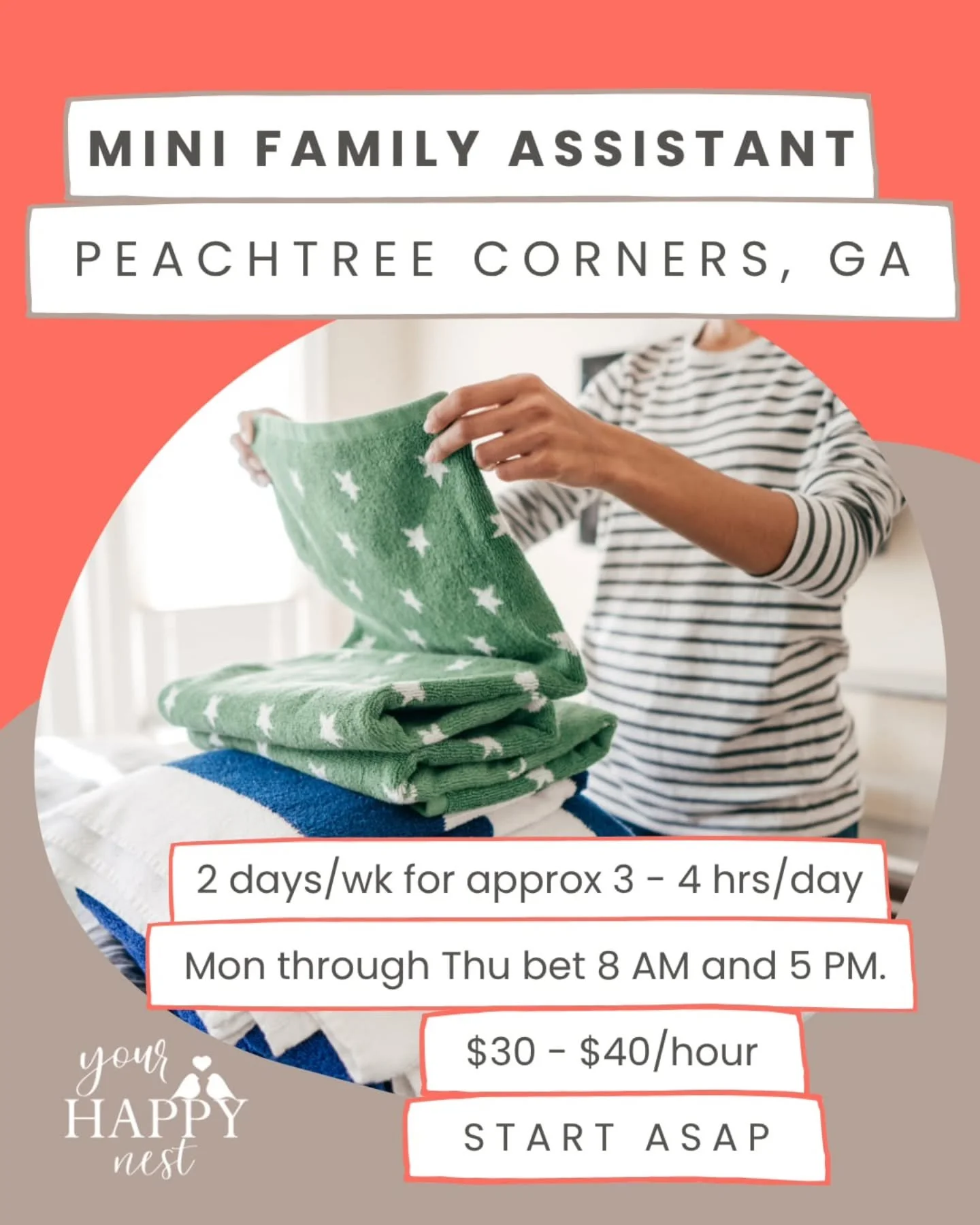 💁🏡 MINI FAMILY ASSISTANT NEEDED IN PEACHTREE CORNERS, GA 💁🏡

A friendly family in Peachtree Corners is looking for a thoughtful and reliable Mini Family Assistant to provide a few hours of household support each week. This is a great fit for some