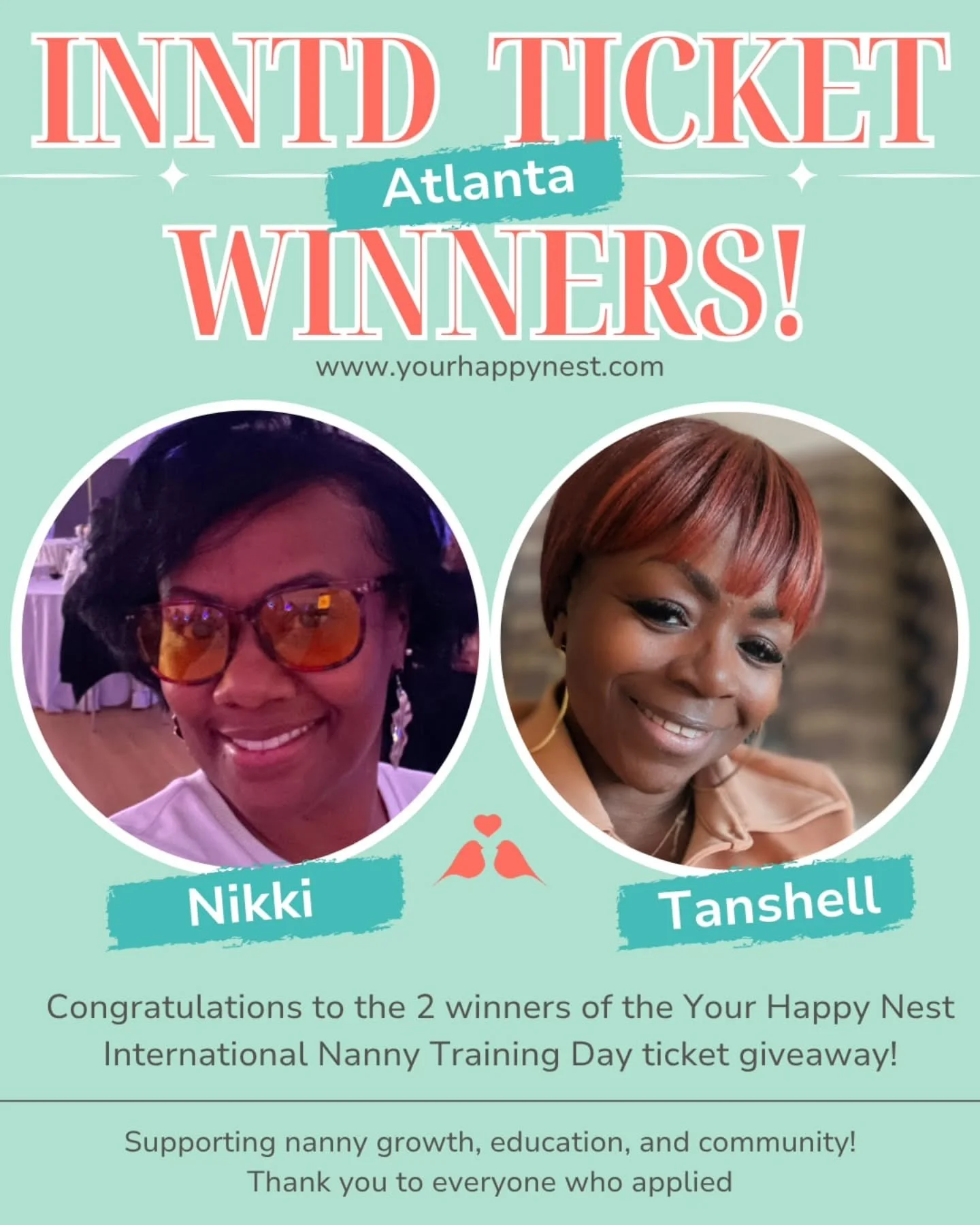 🎉Congratulations to our INNTD Atlanta Ticket Winners! 🎉

We had so many amazing nannies apply for our INNTD Ticket giveaway, we couldn't pick just one! We are excited to give TWO amazing nannies the opportunity to go to the INNTD Atlanta event this