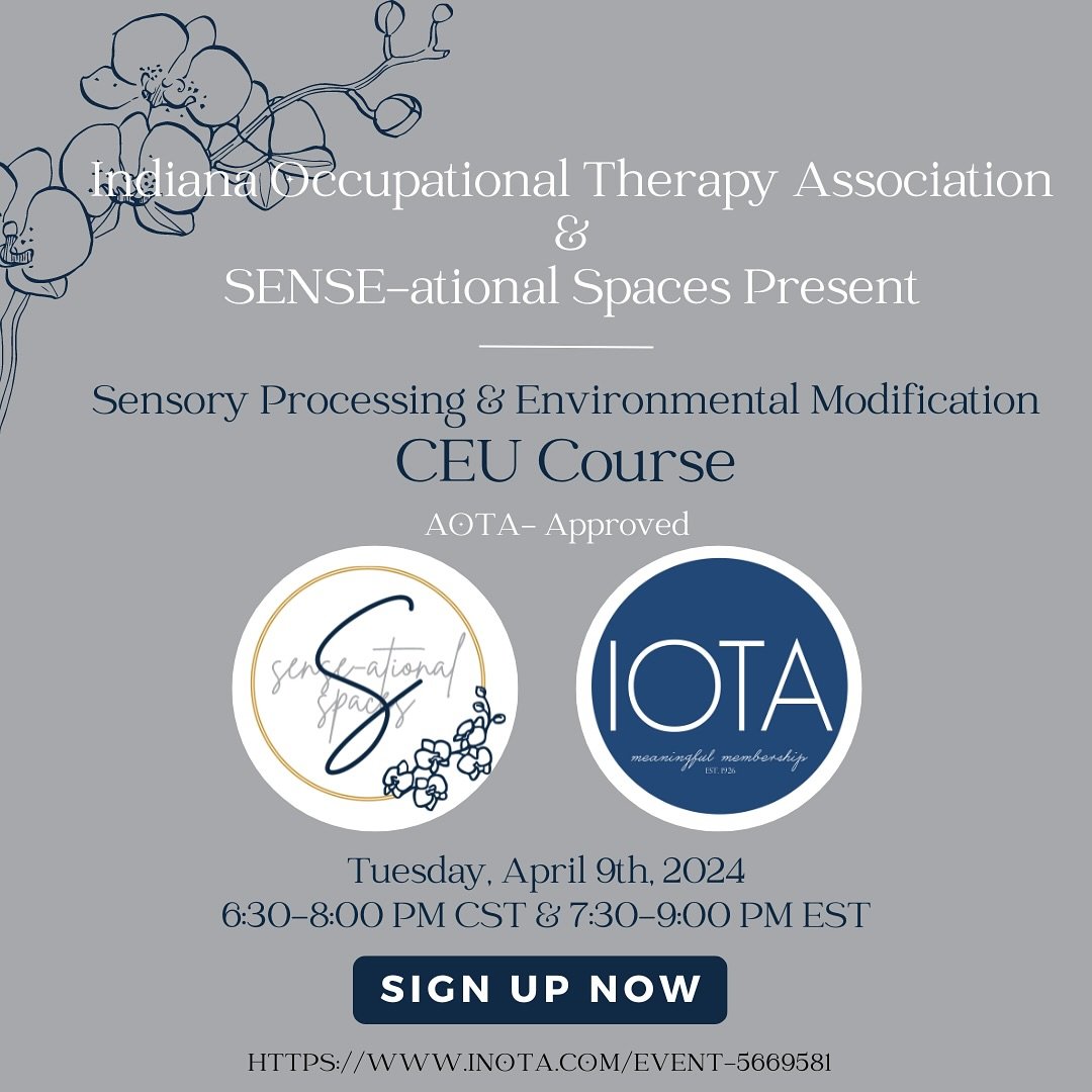 Join us &amp; the Indiana Occupational Therapy Association for an AOTA approved CEU - Sensory Processing &amp; Environmental Modification. Tonight 4/9 from 6:30-8:00 PM CST. Sign up NOW! https://inota.com/event-5669581