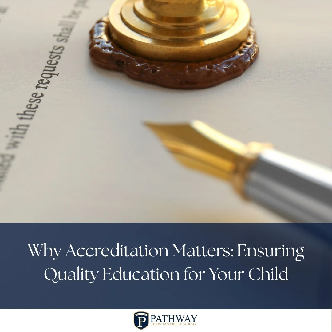 Why Accreditation Matters: Ensuring Quality Education for Your Child