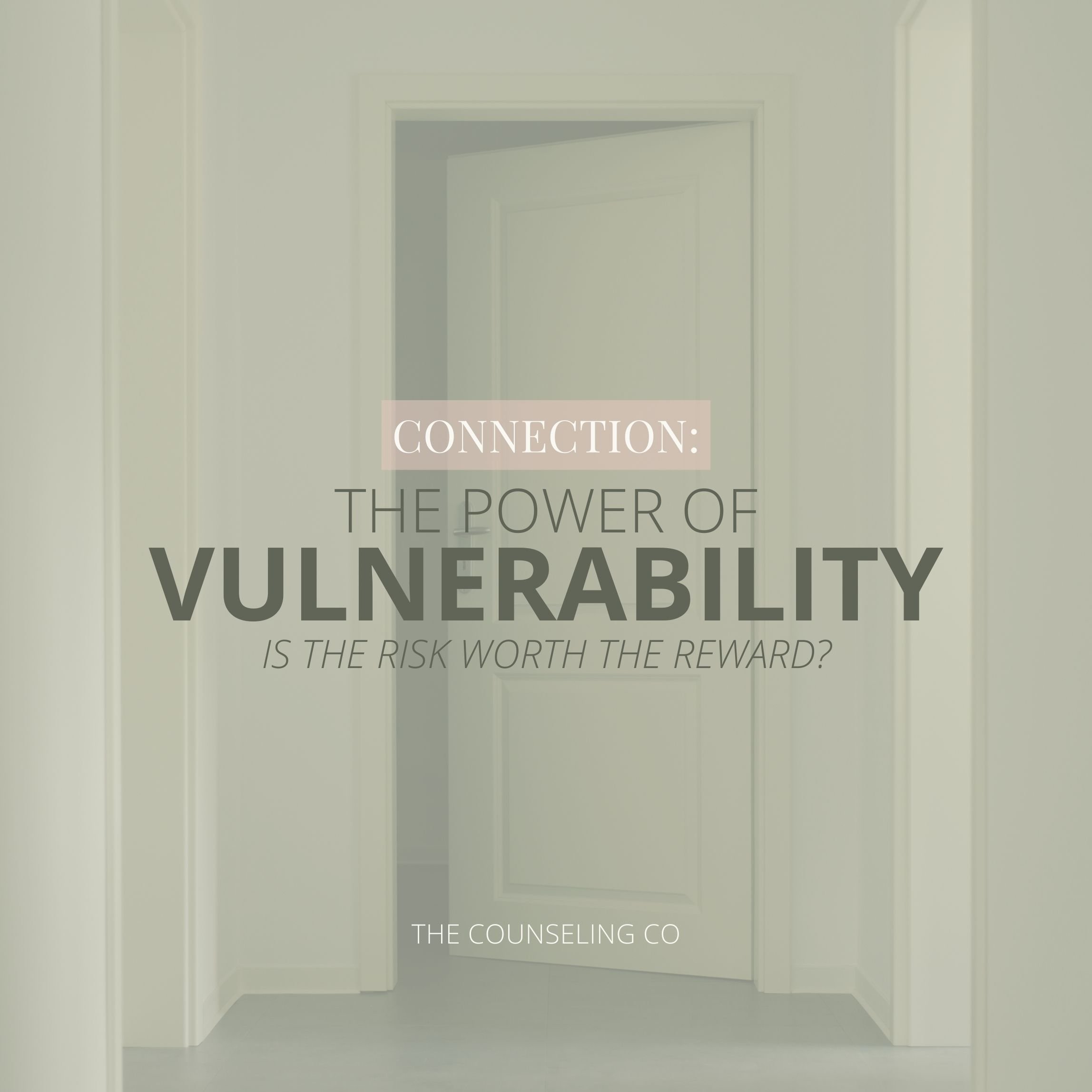 Is the risk worth the reward? Uncovering the benefits of vulnerability.