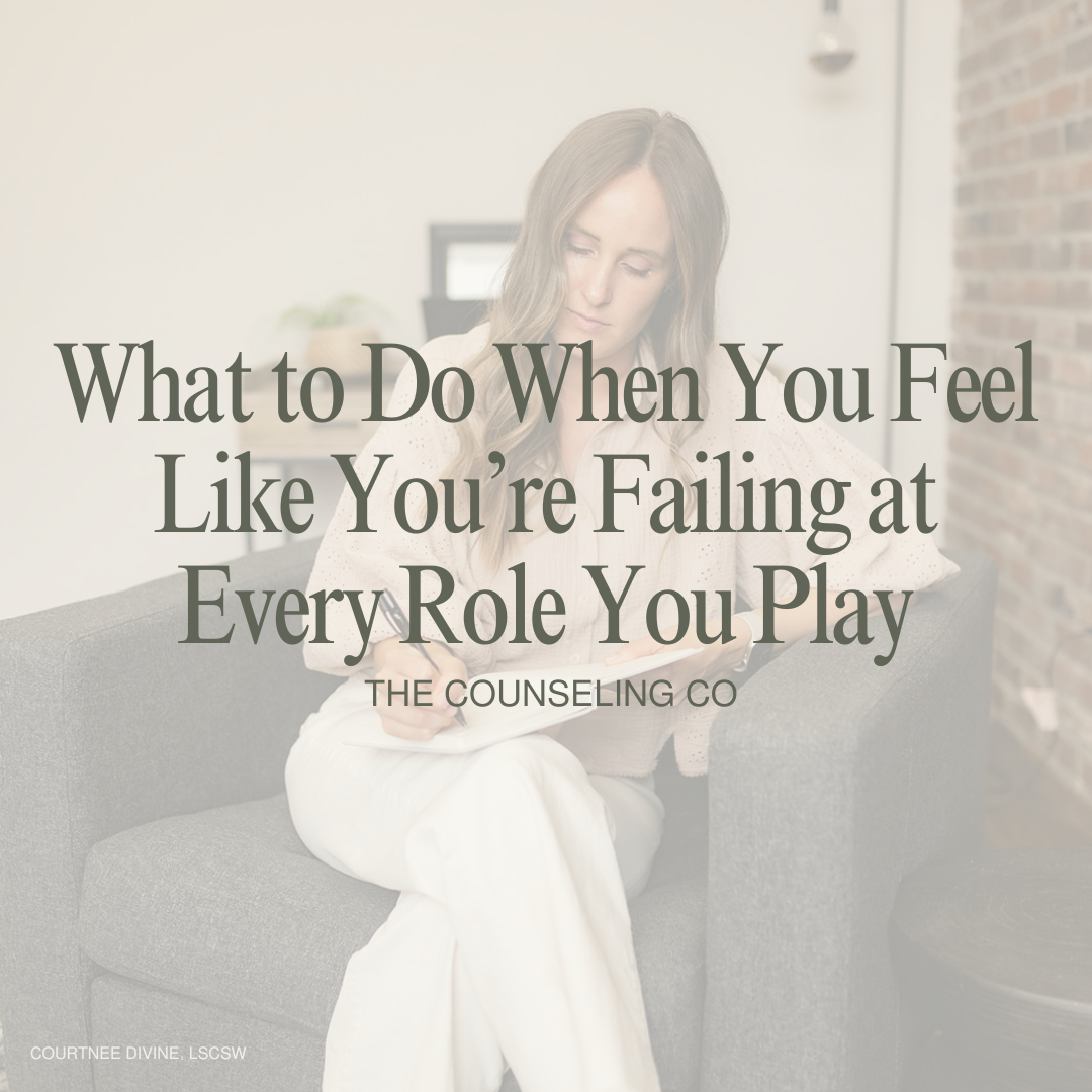 What to Do When You Feel Like You’re Failing at Every Role You Play