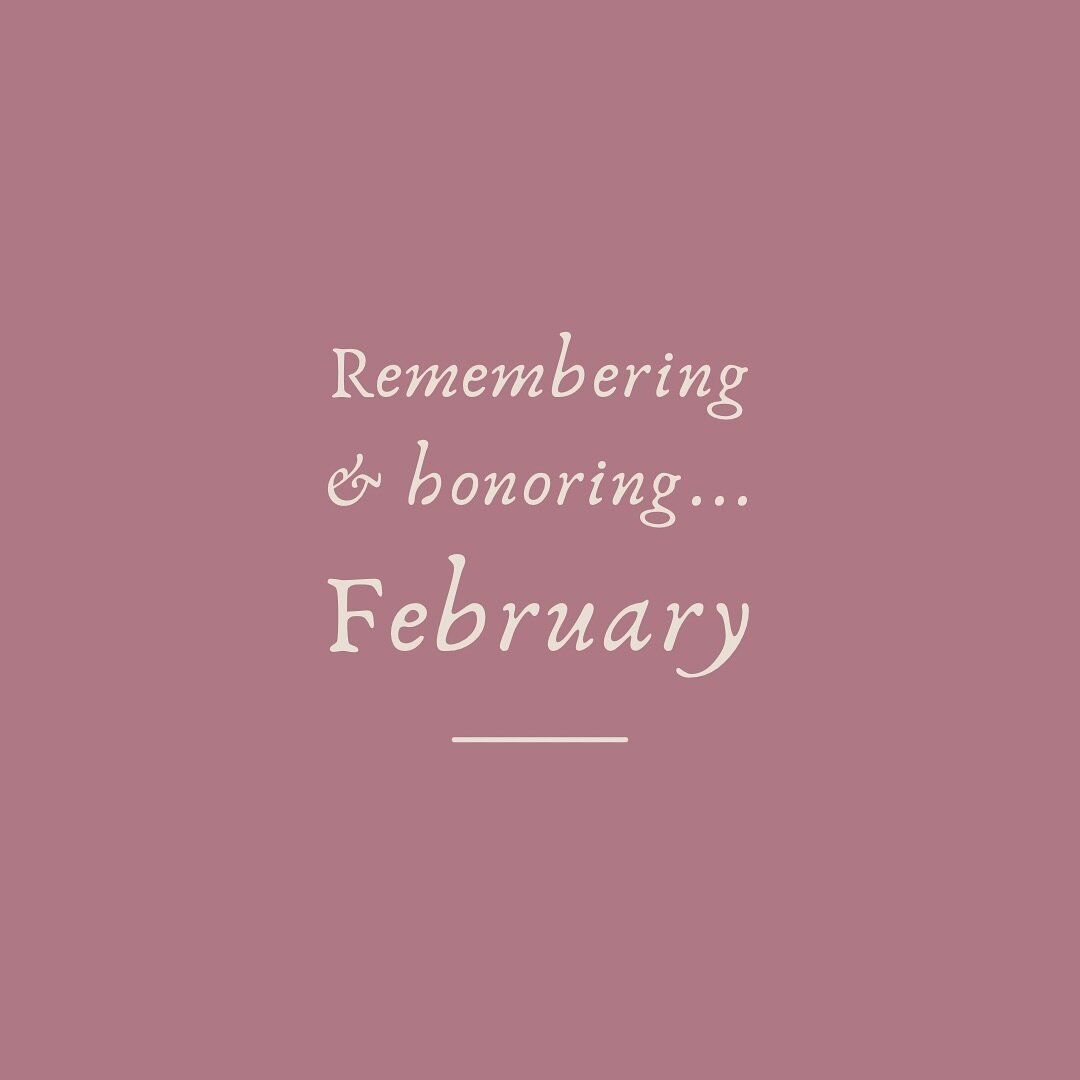 We all know our dates.
The day we found out.
The day our baby left our body.
The due date that never was.

If you have a difficult date in the month of February, share below. Let people love on you, pray for you, and remember and honor your baby with