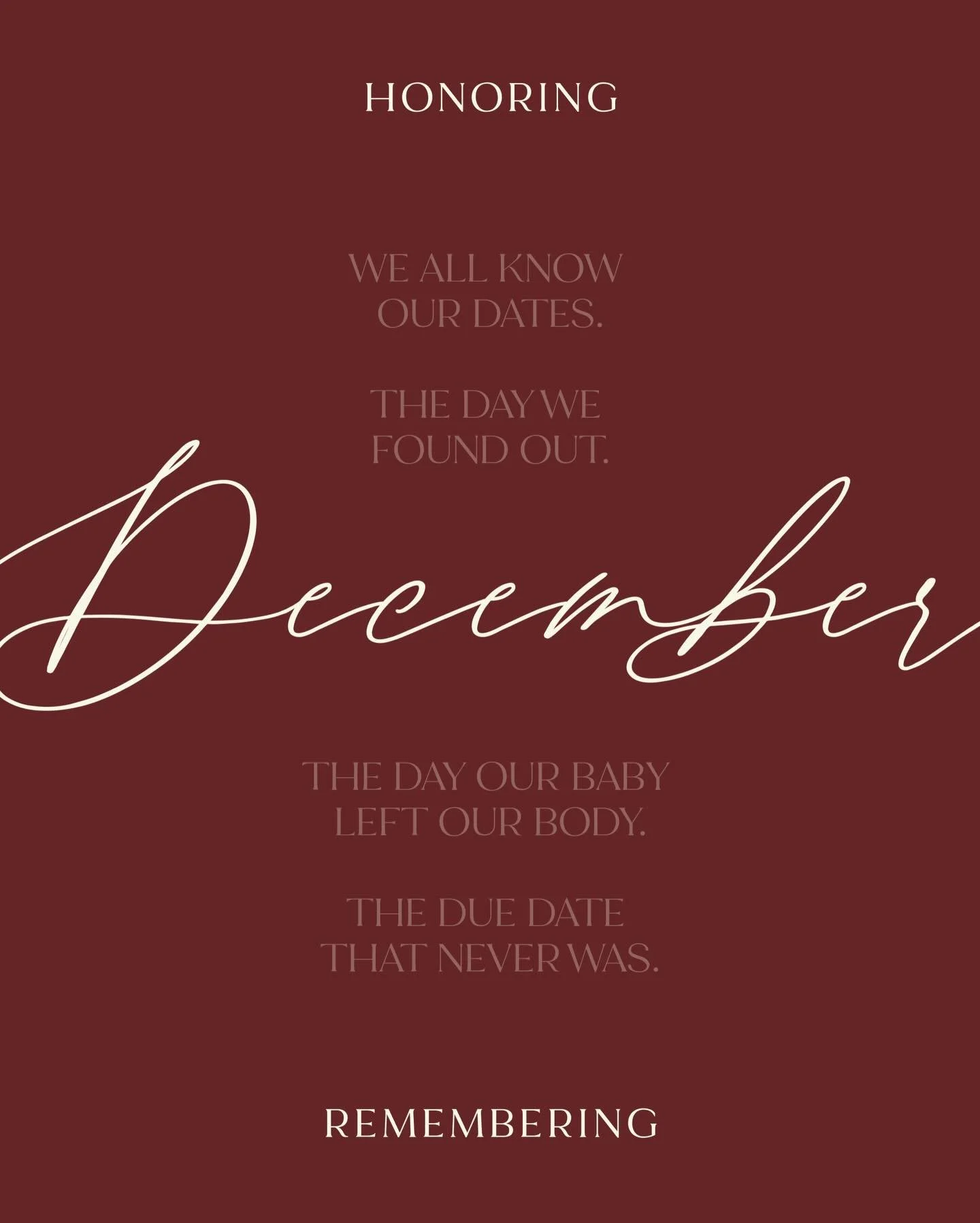 We all know our dates.
The day we found out.
The day our baby left our body.
The due date that never was.

If you have a difficult date in the month of December, share below. Let people love on you, pray for you, and remember and honor your baby with