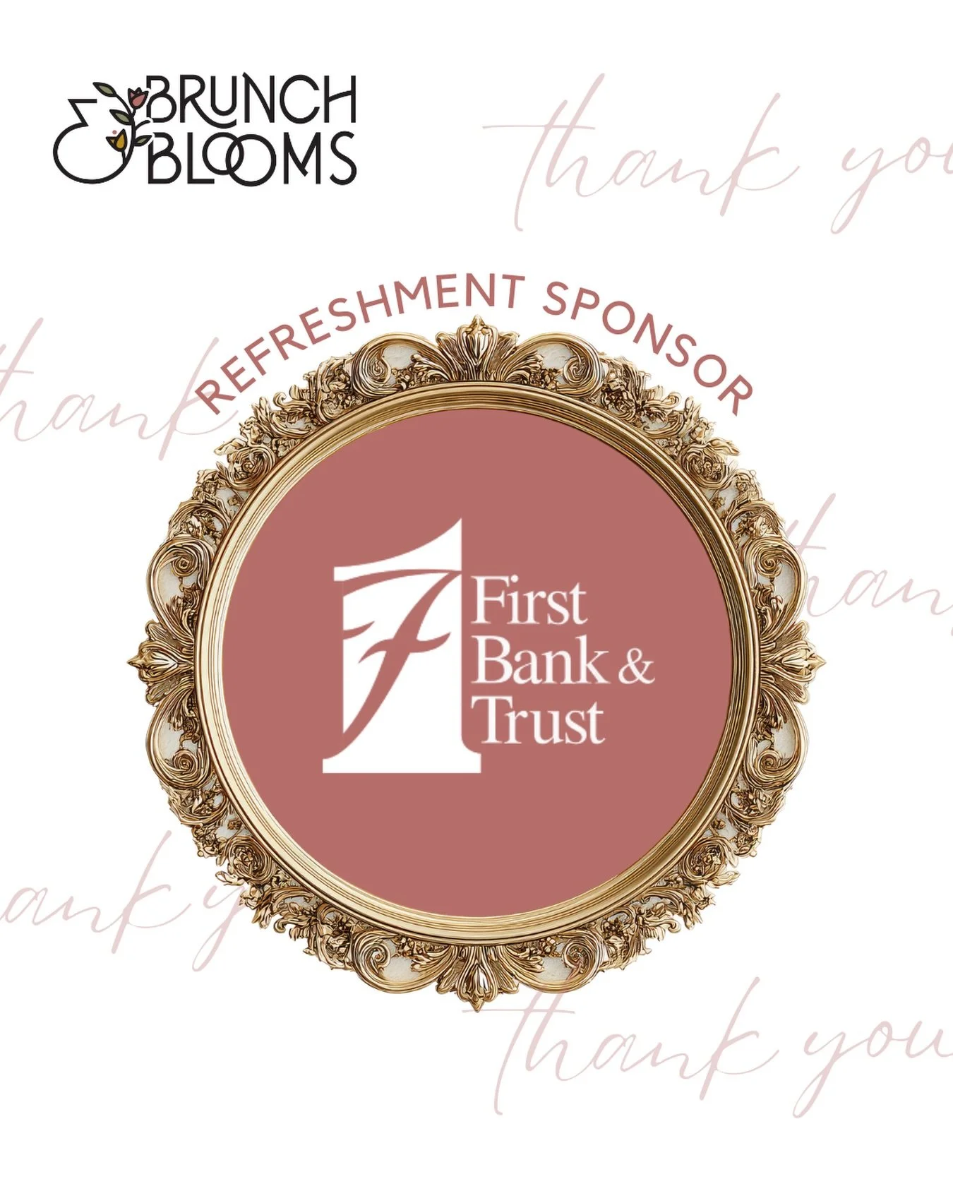 What&rsquo;s a brunch without a little something to sip on?! We&rsquo;re so grateful to First Bank &amp; Trust for supporting Brunch &amp; Blooms as our Refreshment Sponsor. Thanks to them, our guests will enjoy complimentary soda, juice and coffee a