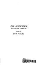 One Life Shining: Addie Finch, Farmwife