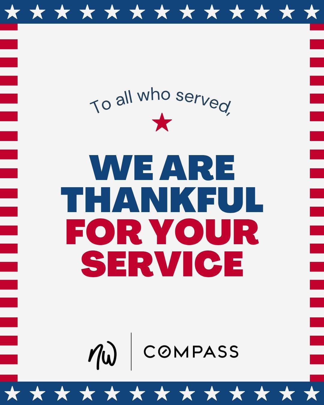 Today we pause to honor the brave men and women who have served our country with courage and dedication. Your sacrifice and service protect the freedoms we cherish every day. Thank you, veterans. 

#NWRET #NorthwestRealEstateTeam #CompassWashington #
