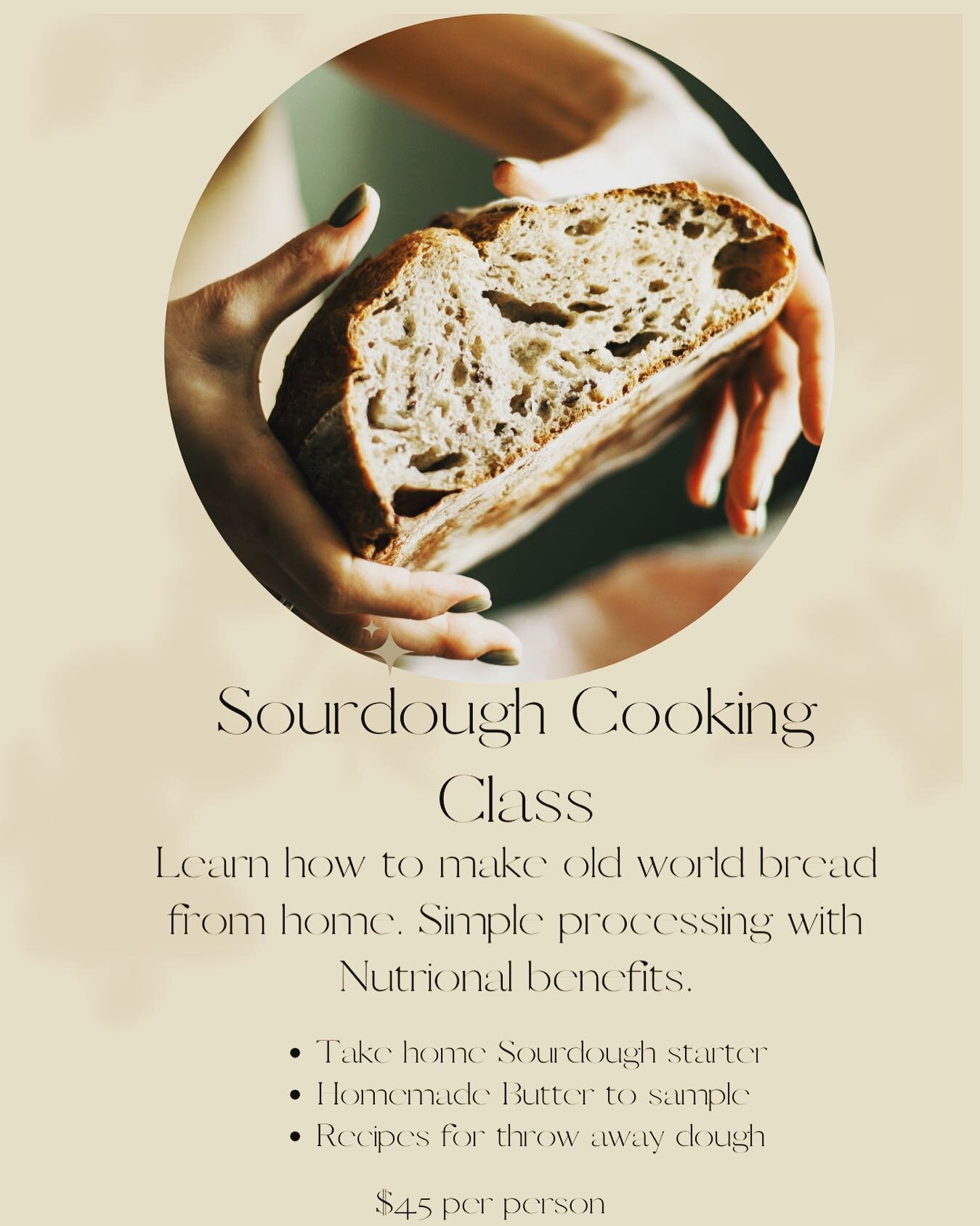 Our sourdough classes are back! 
Just in time for cool weather

Our class will learn:
Each step to make perfect sourdough
Tips and tricks to keep your starter alive 
How to make specialty food with discard
Diy butter 

You will receive:
An aged sourd