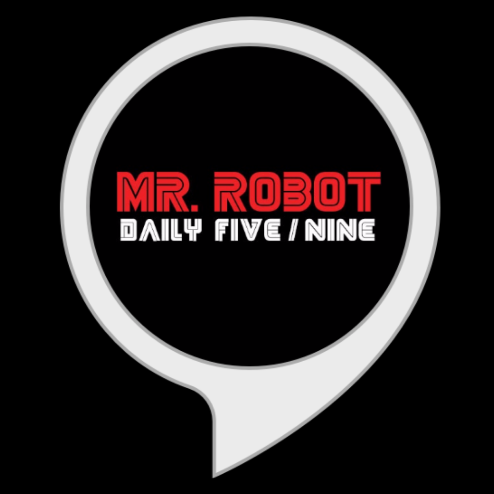 MR. ROBOT: Daily Five/Nine