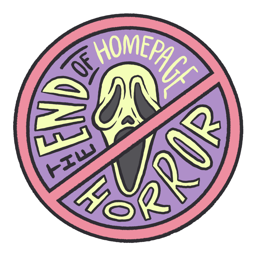 Illustrated badge of the Scream mask that says The end of homepage horror
