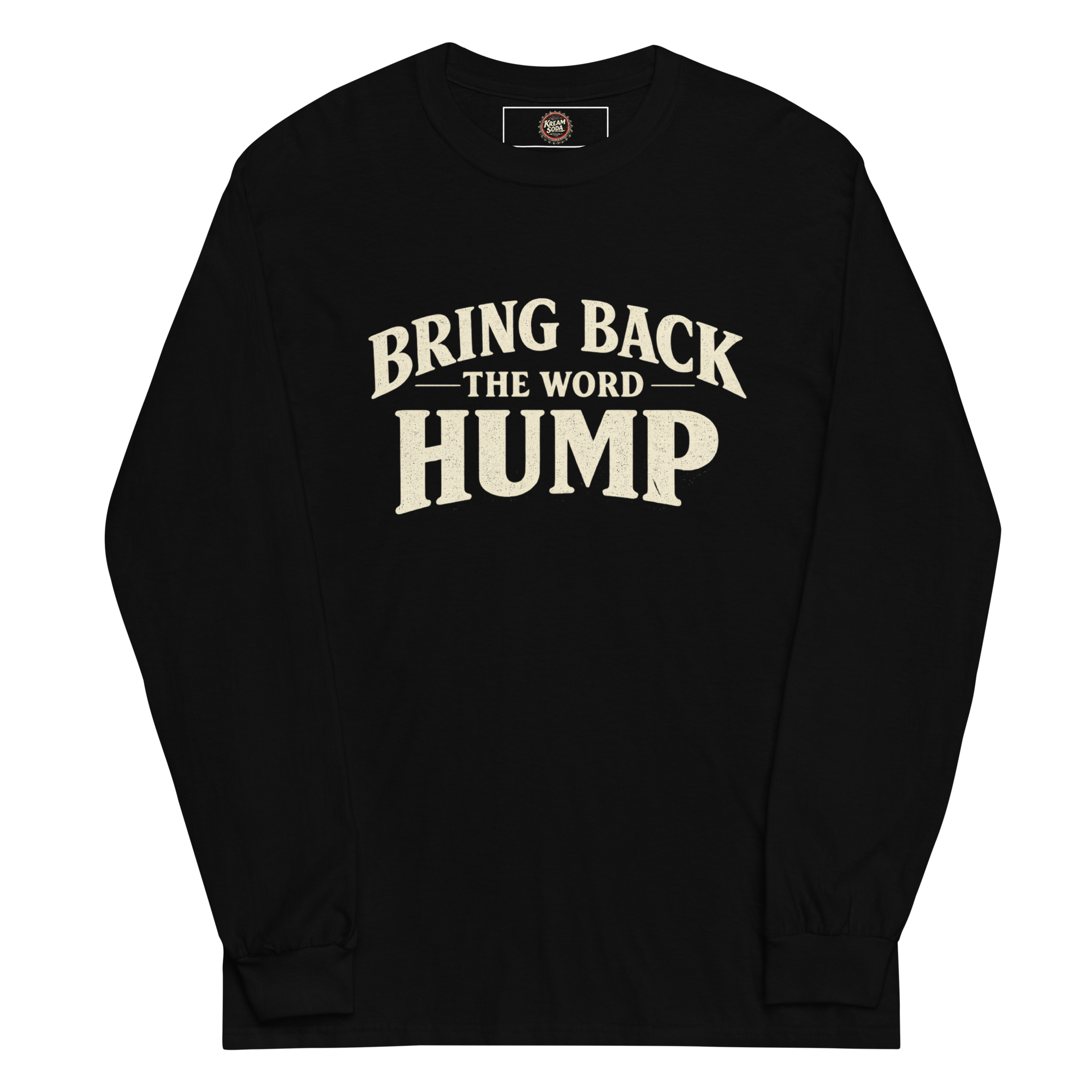 Hump - Unisex Long Sleeve Shirt