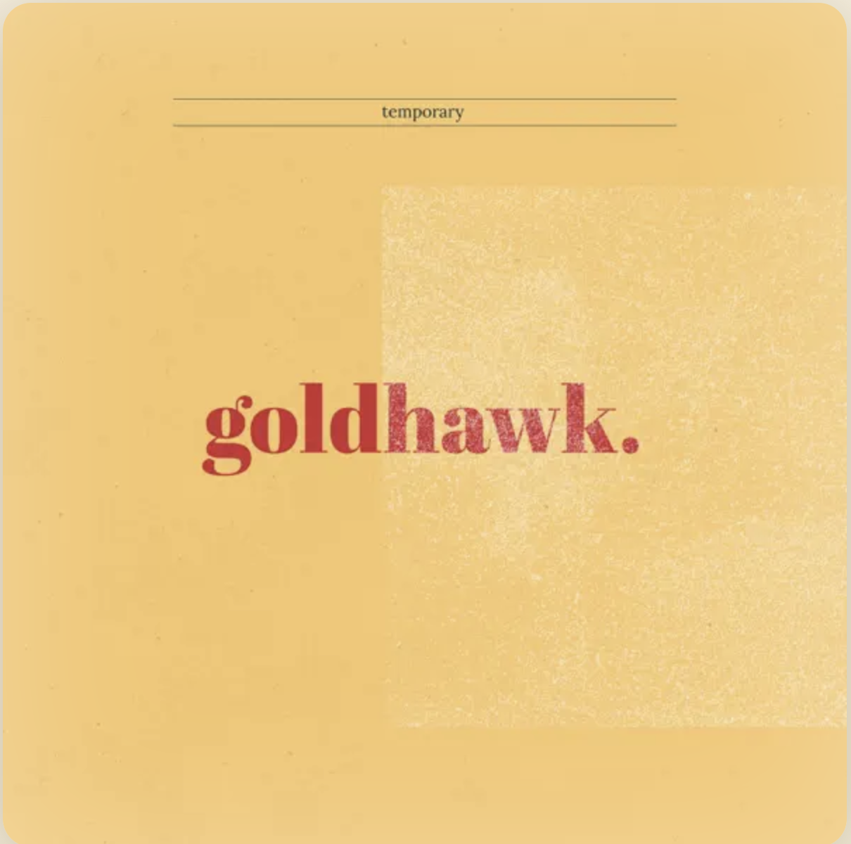 Goldhawk - Temporary