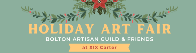 Bolton Artisans Guild Holiday Art Fair