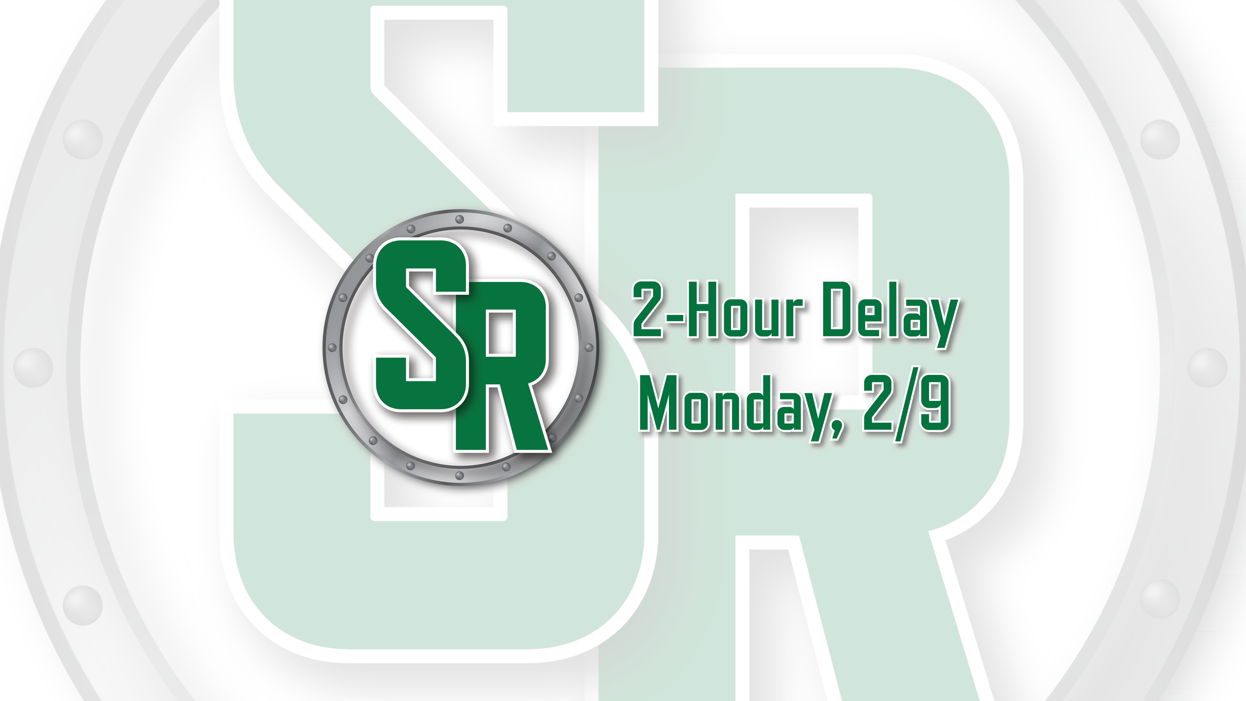2-Hour Delay - Monday, February 9