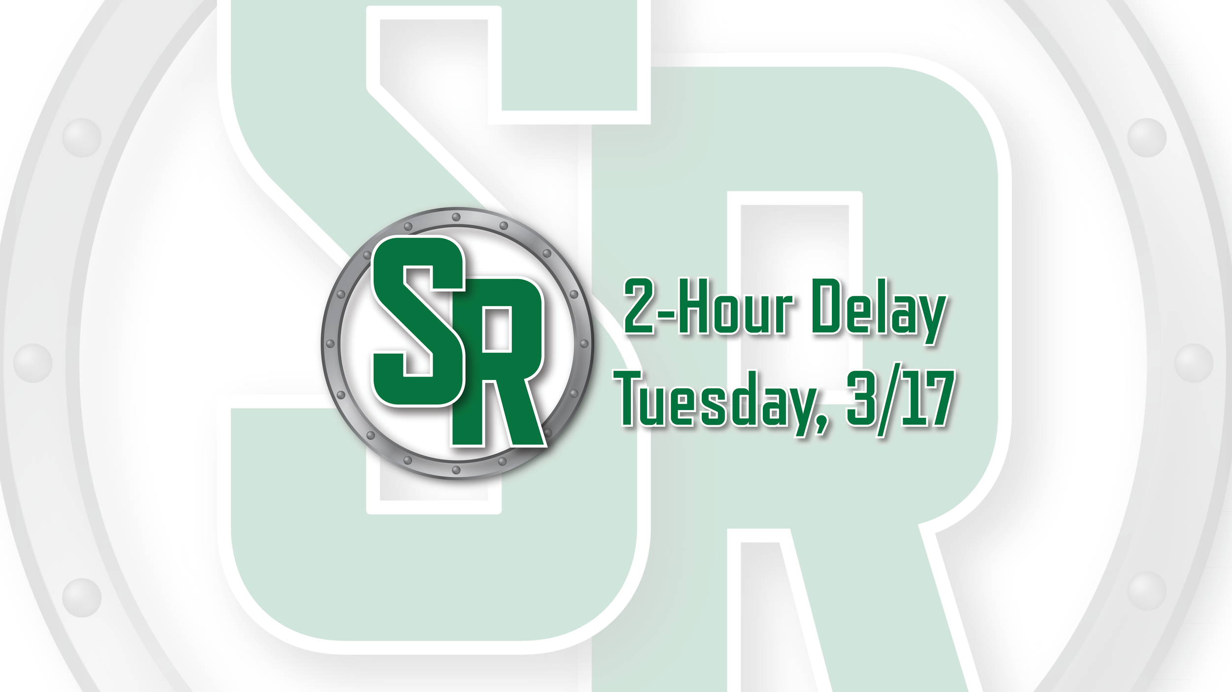 2-Hour Delay - Tuesday, March 17