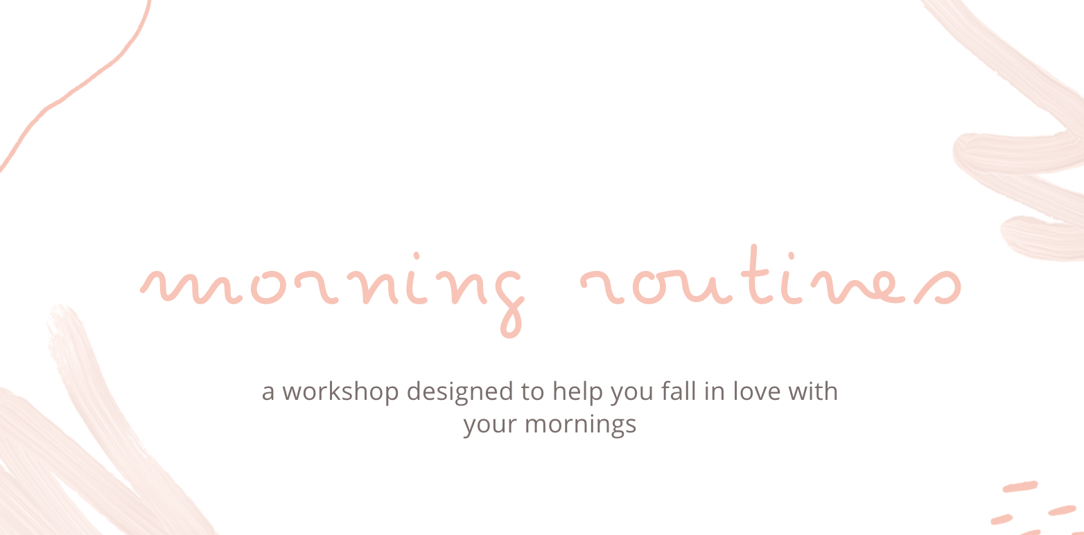 Morning routines are so important and they don't all look the same. This course was created to help you find the routine that will work best for you!