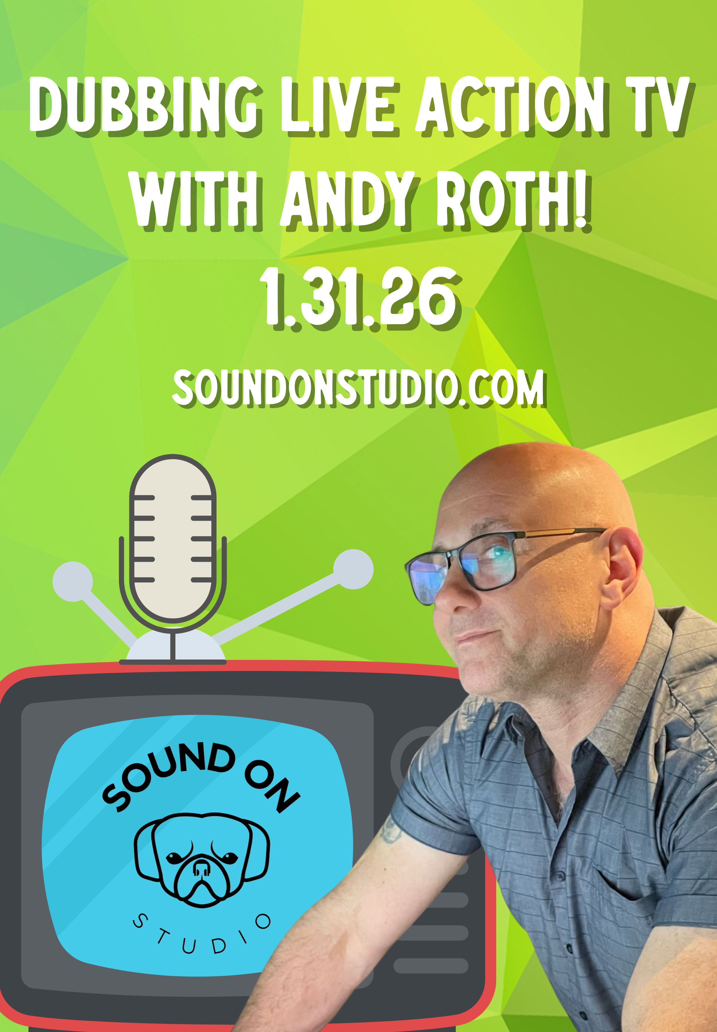 1.31.26 - Dubbing Live Action TV with Andy Roth!