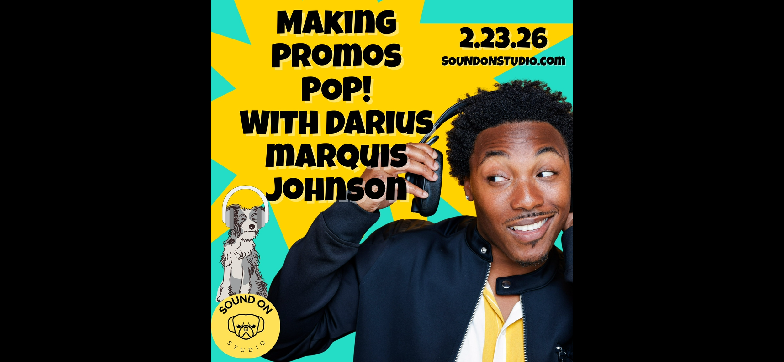 2.23.26 - Making Promos Pop! with Darius Marquis Johnson