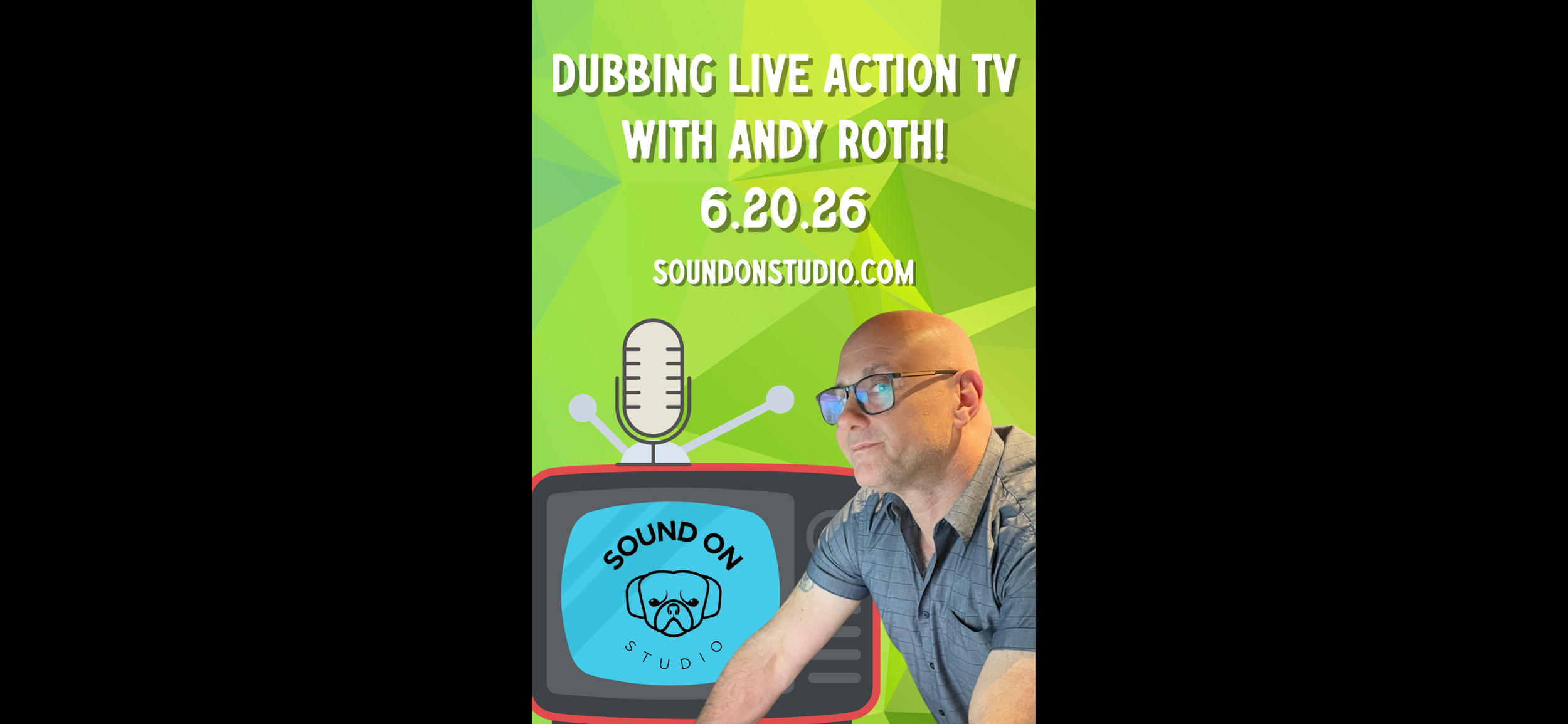 6.20.26 - Dubbing Live Action TV with Andy Roth!