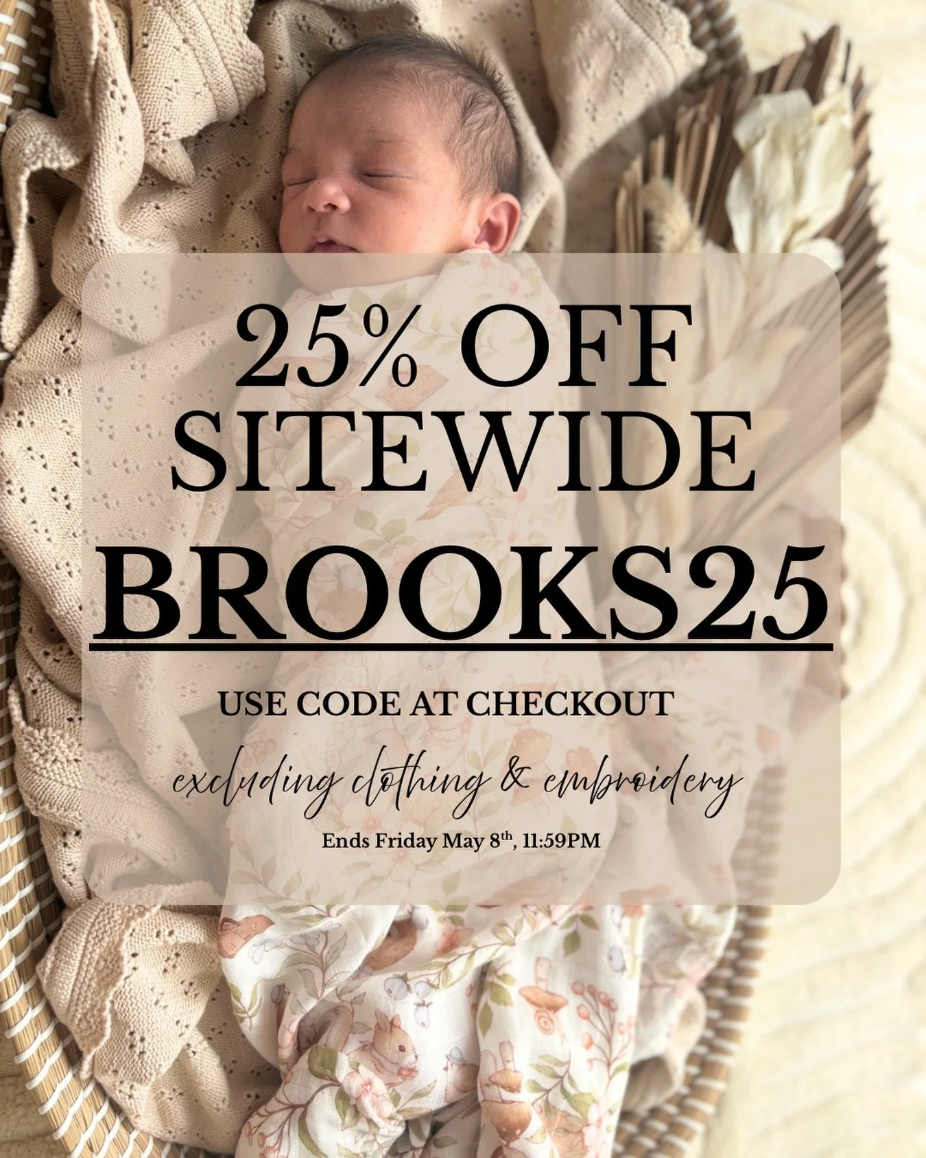 25% off site wide as a celebration of our Brooks romper being live* 🥳

Enjoy savings on all your favourite items from bamboo cotton wraps, blankets, plush, Alimrose and more!

This also means you will save money when ordering a personalised blanket 