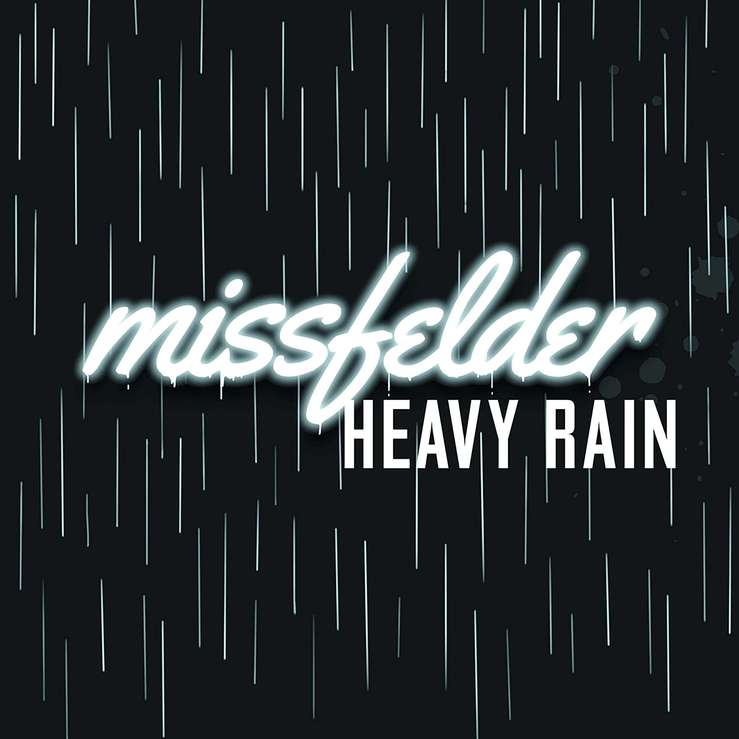 missfelder - HEAVY RAIN