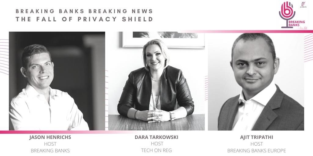 Breaking Banks I Special Edition: The Fall of Privacy Shield