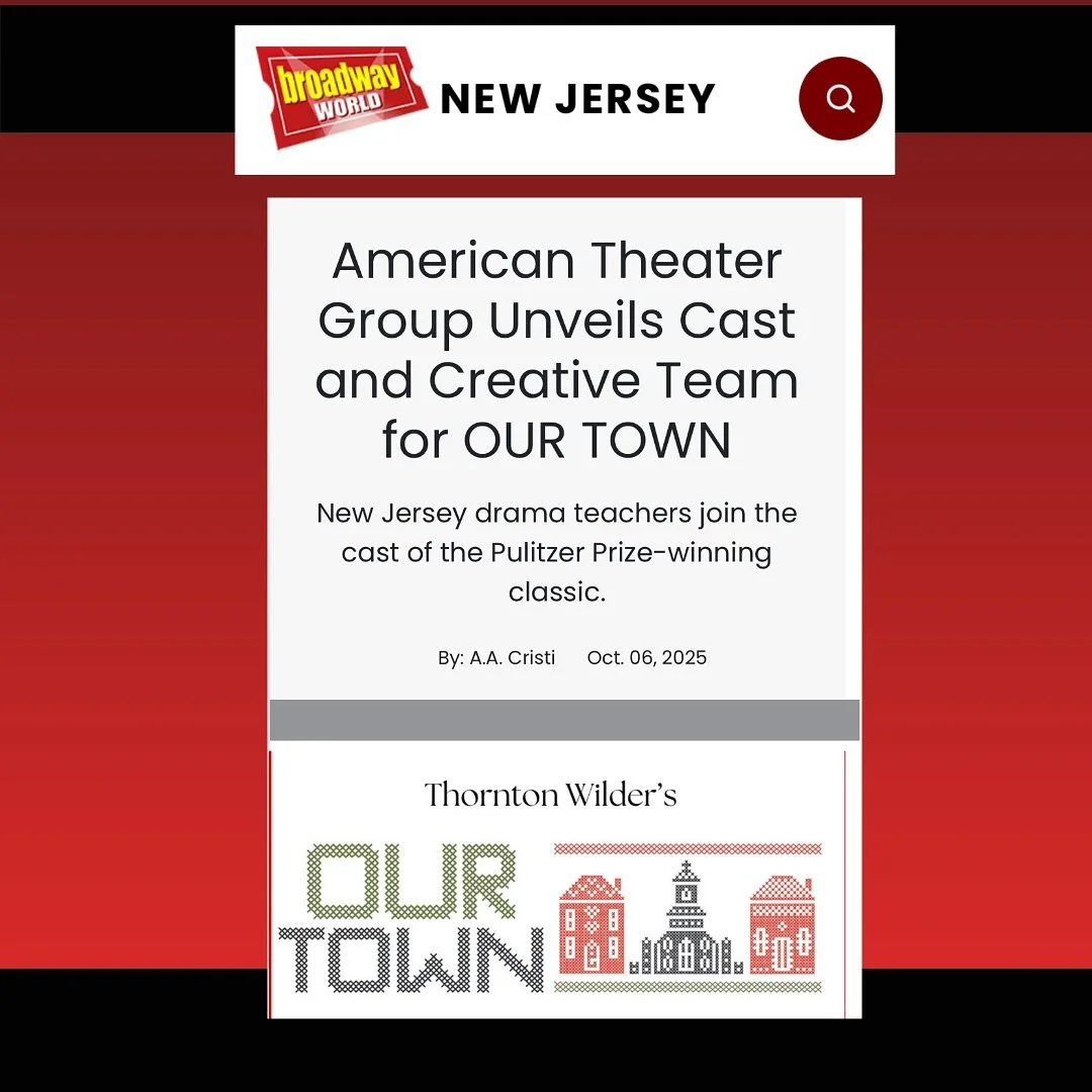 Thanks @officialbroadwayworld! Don&rsquo;t miss this incredible cast - ticket links in bio. #americantheatergroup #thorntonwilder #ourtownplay #baskingridgenj #unionnjtownship