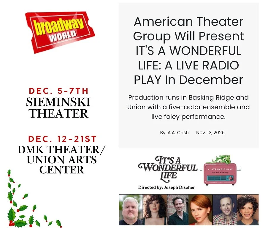 Thanks @officialbroadwayworld for spreading the word about our upcoming production of this holiday classic. Don&rsquo;t miss this fantastic cast as they bring this beloved story to life. Tickets in bio. #americantheatergroup #njtheater #regionaltheat