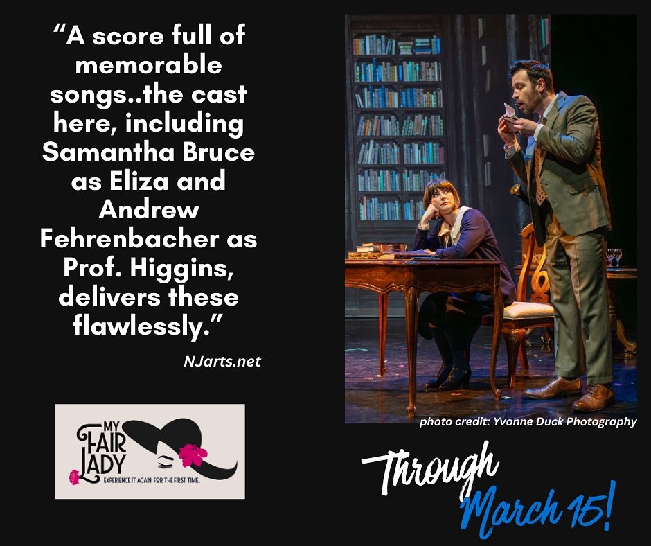 The critics are weighing in on our &ldquo;loverly&rdquo; production of this classic musical! Don&rsquo;t miss out - get your tickets now. Link in bio. #njtheater #regionaltheater #myfairladymusical