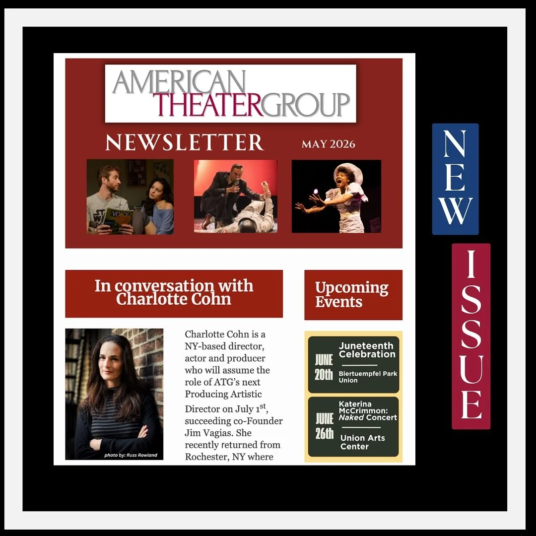 Get all the latest ATG news, including a feature with our new incoming Producing Artistic Director Charlotte Cohn, in our monthly newsletter! Link in bio.