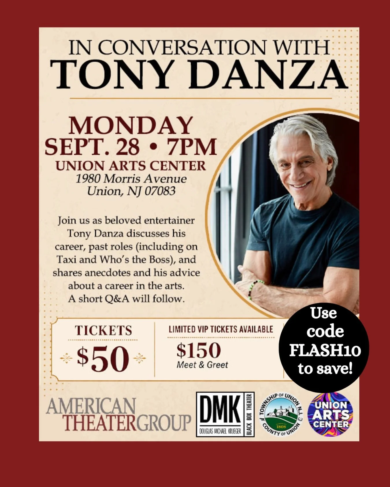 Don&rsquo;t miss out on this great offer (for general seating)to see the beloved Tony Danza &ldquo;In Conversation&rdquo; at the intimate DMK Blackbox theater. Join us for a special evening as Tony shares anecdotes and talks about his storied career 