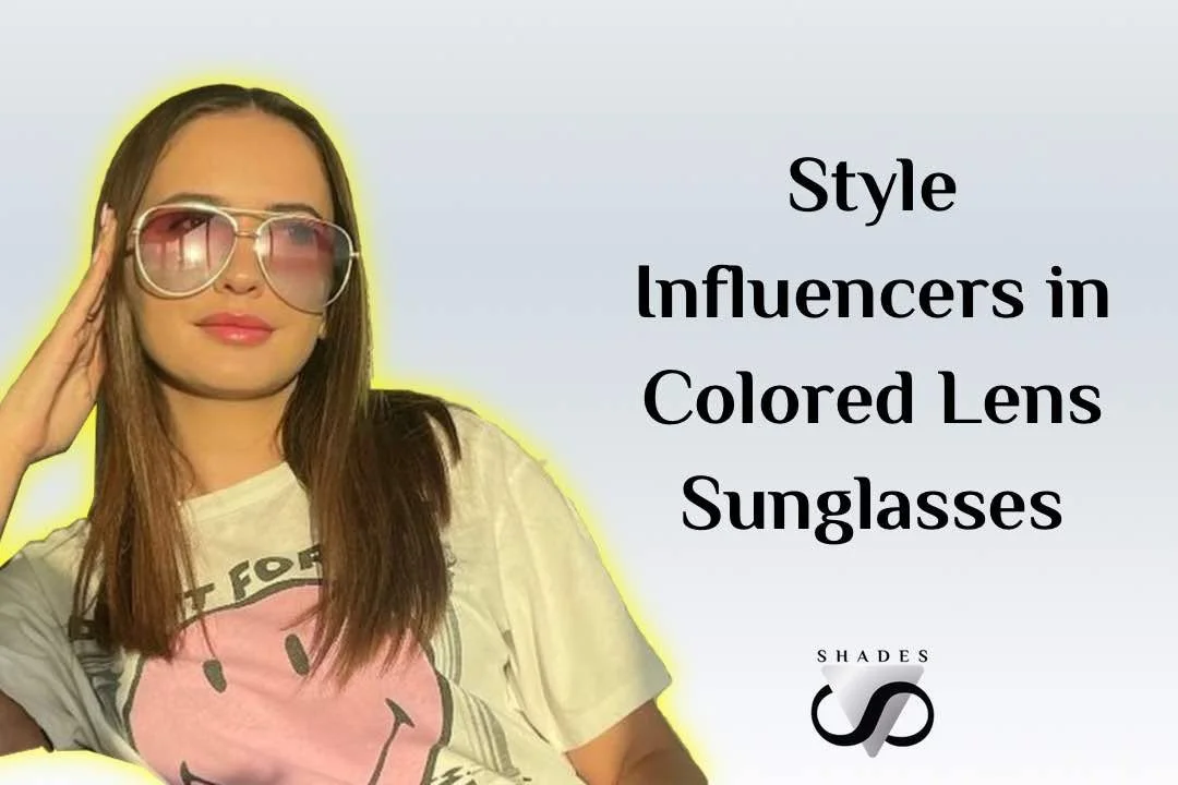 Hot Sunglasses with Colored Lenses Worn by Trending Style Influencers