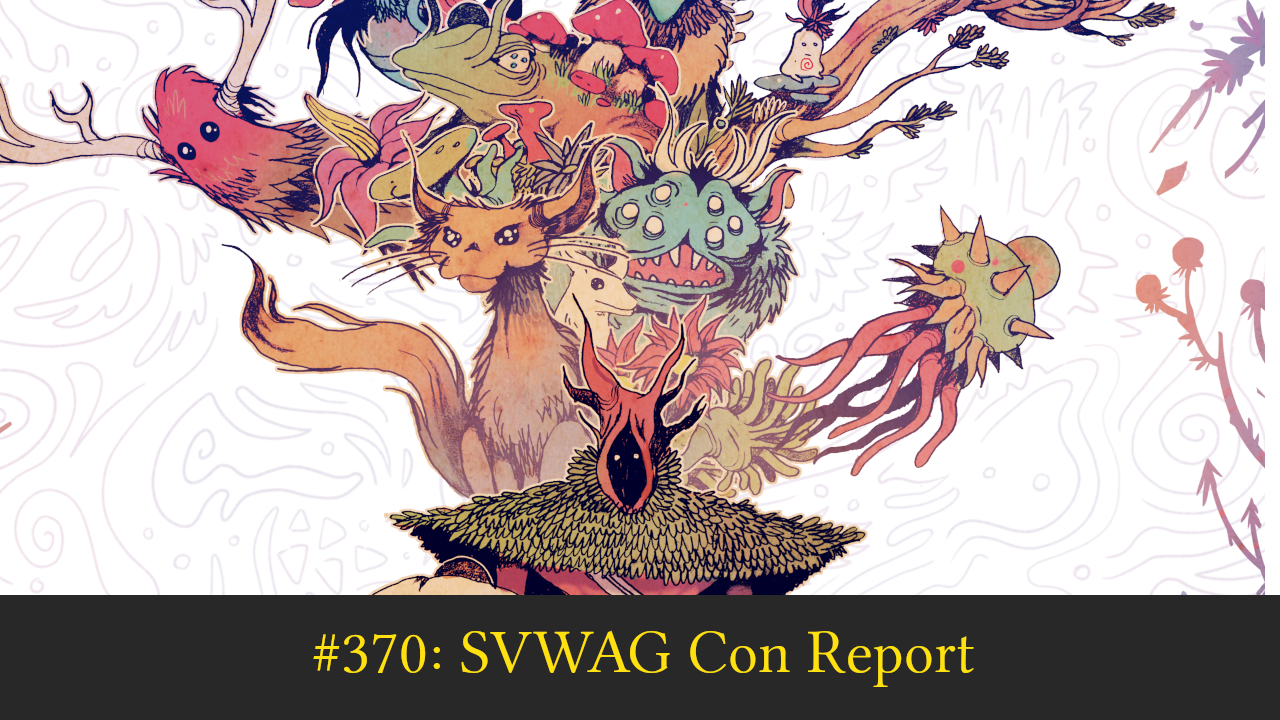 #370: SVWAG Con Report