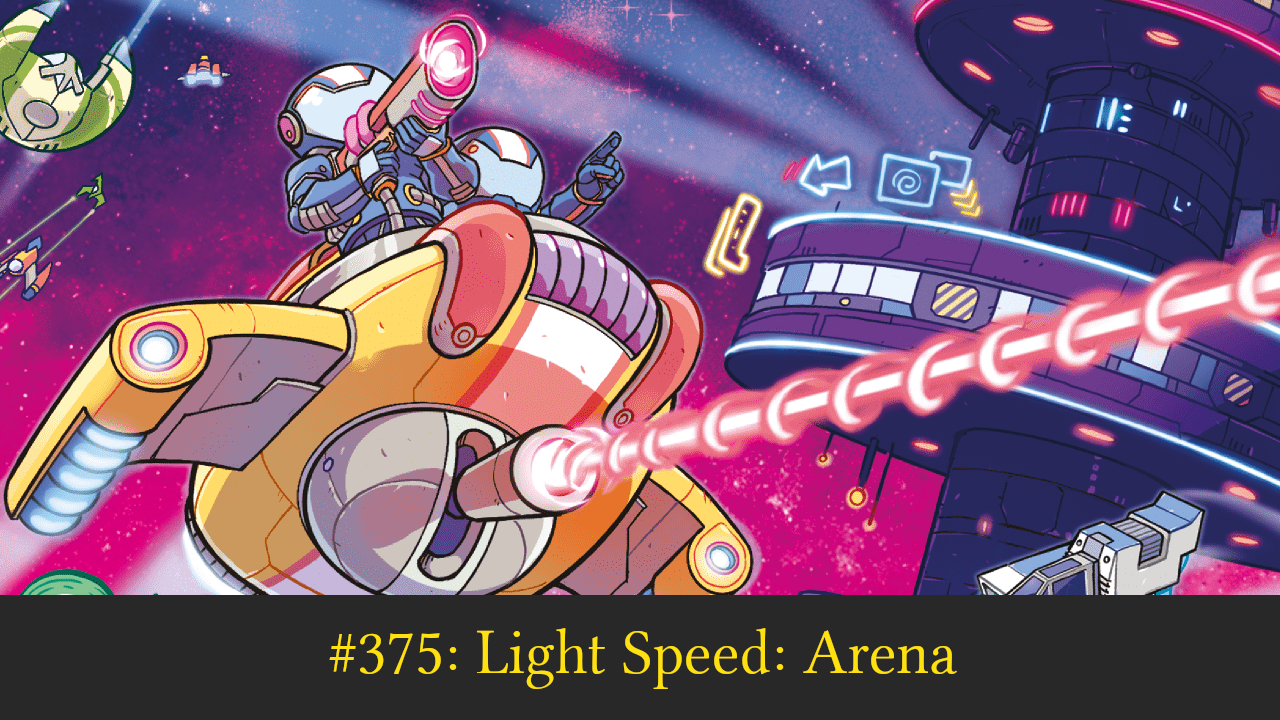 #375: Light Speed: Arena