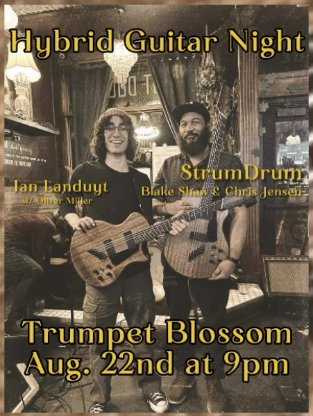 Hybrid Guitar Night with Ian Landuyt &amp; Oliver Miller  AND Strumdrum with Blake Shaw &amp; Chris Jensen