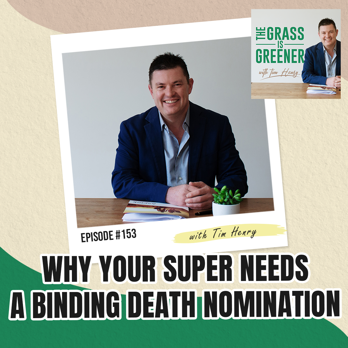 Episode 153: Why Your Super Needs a Binding Death Nomination
