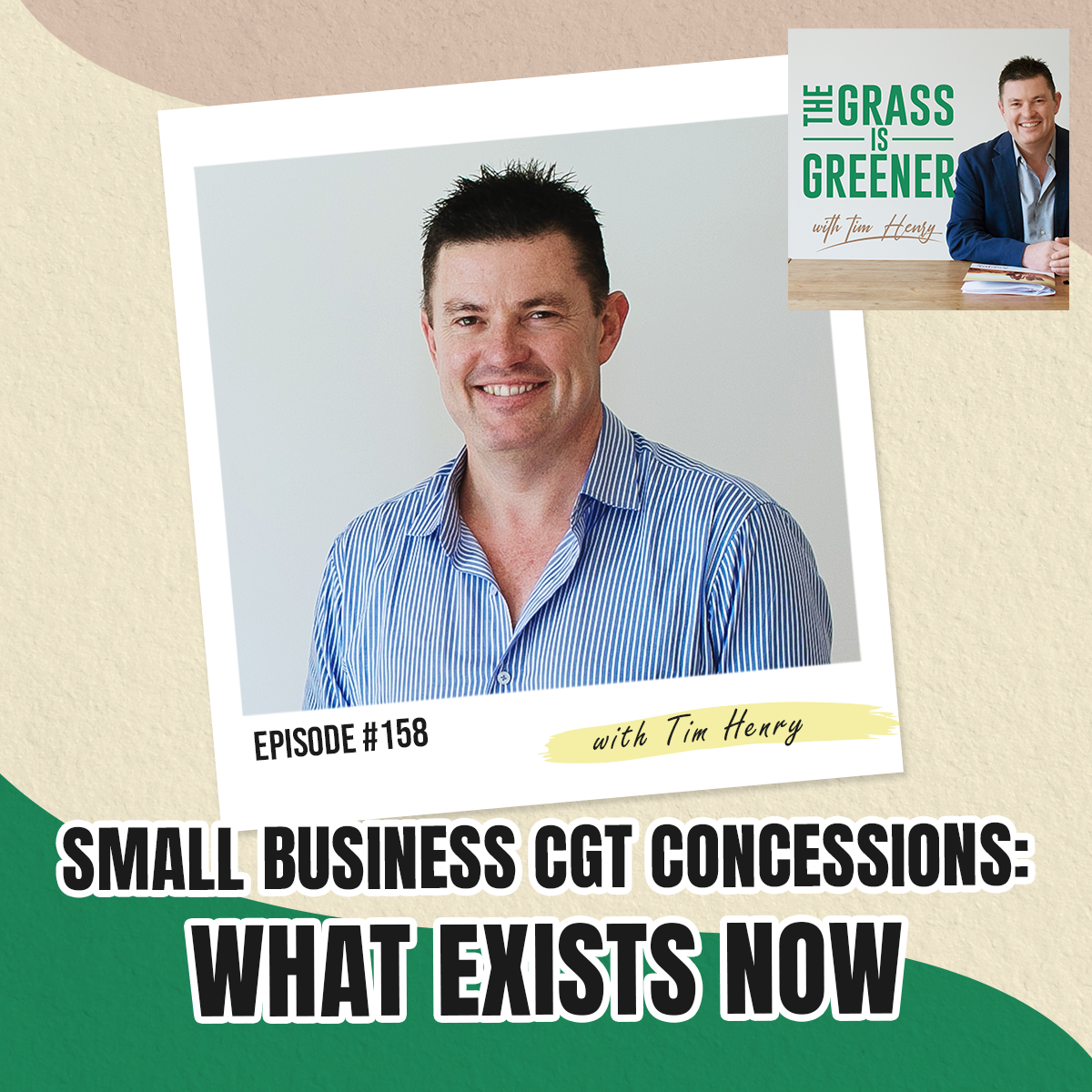 Episode 158: Small Business CGT Concessions: What Exists Now