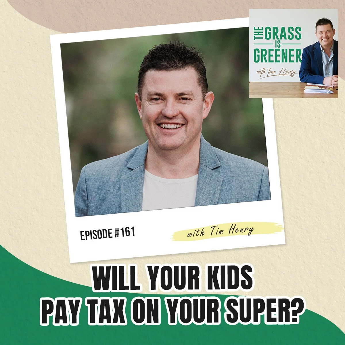 Episode 161: Will your kids pay tax on your super?