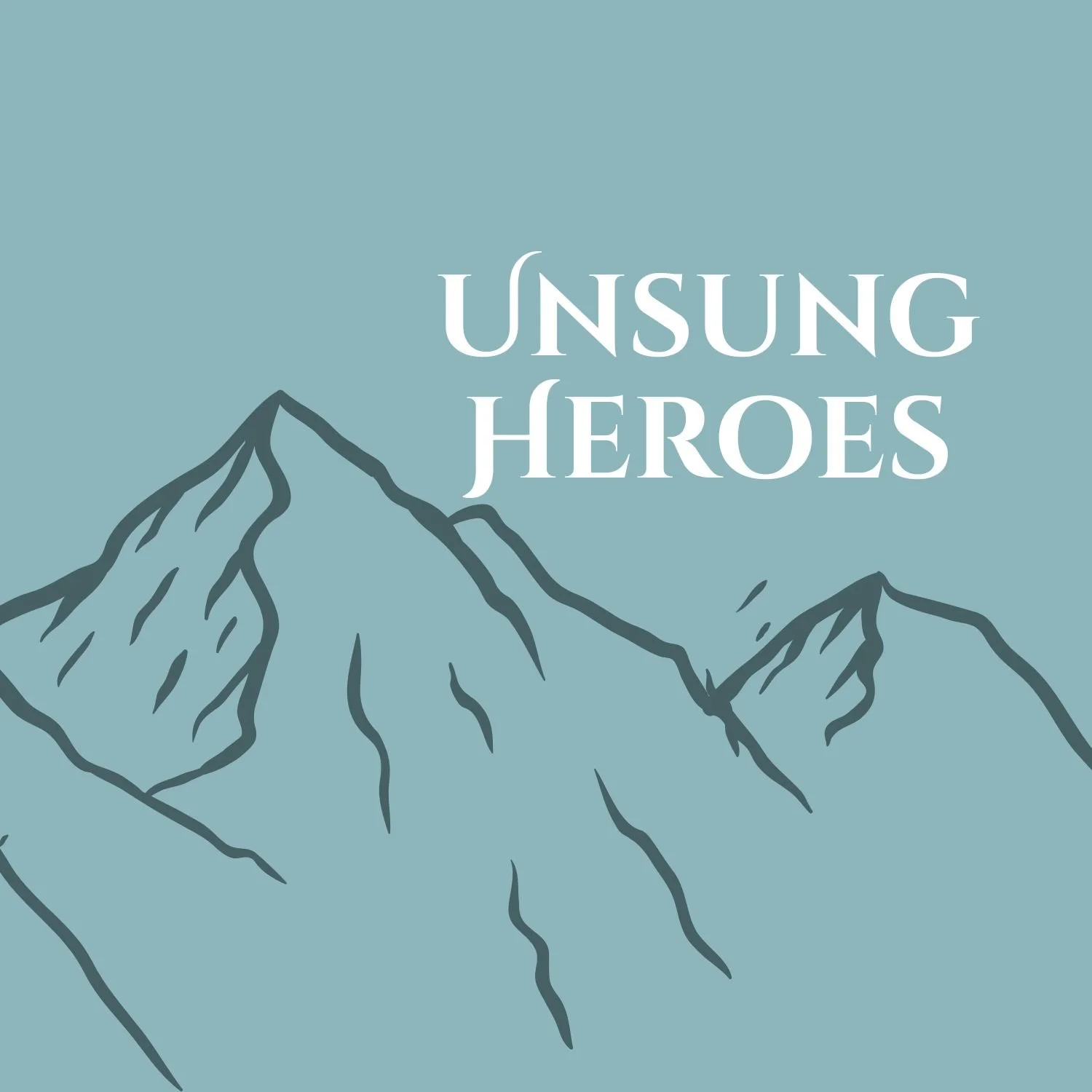 Unsung Heroes - FULL Series