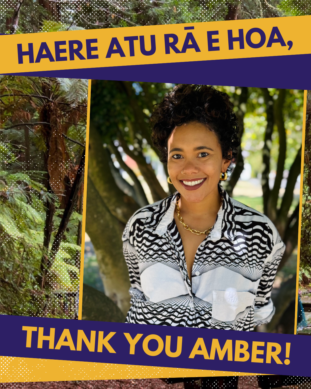 HAERE ATU RĀ E HOA, Thank you Amber!