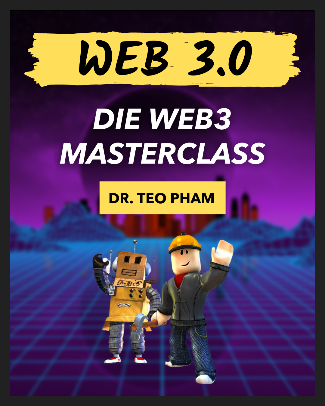 Web 3.0 - Die Web3 Masterclass