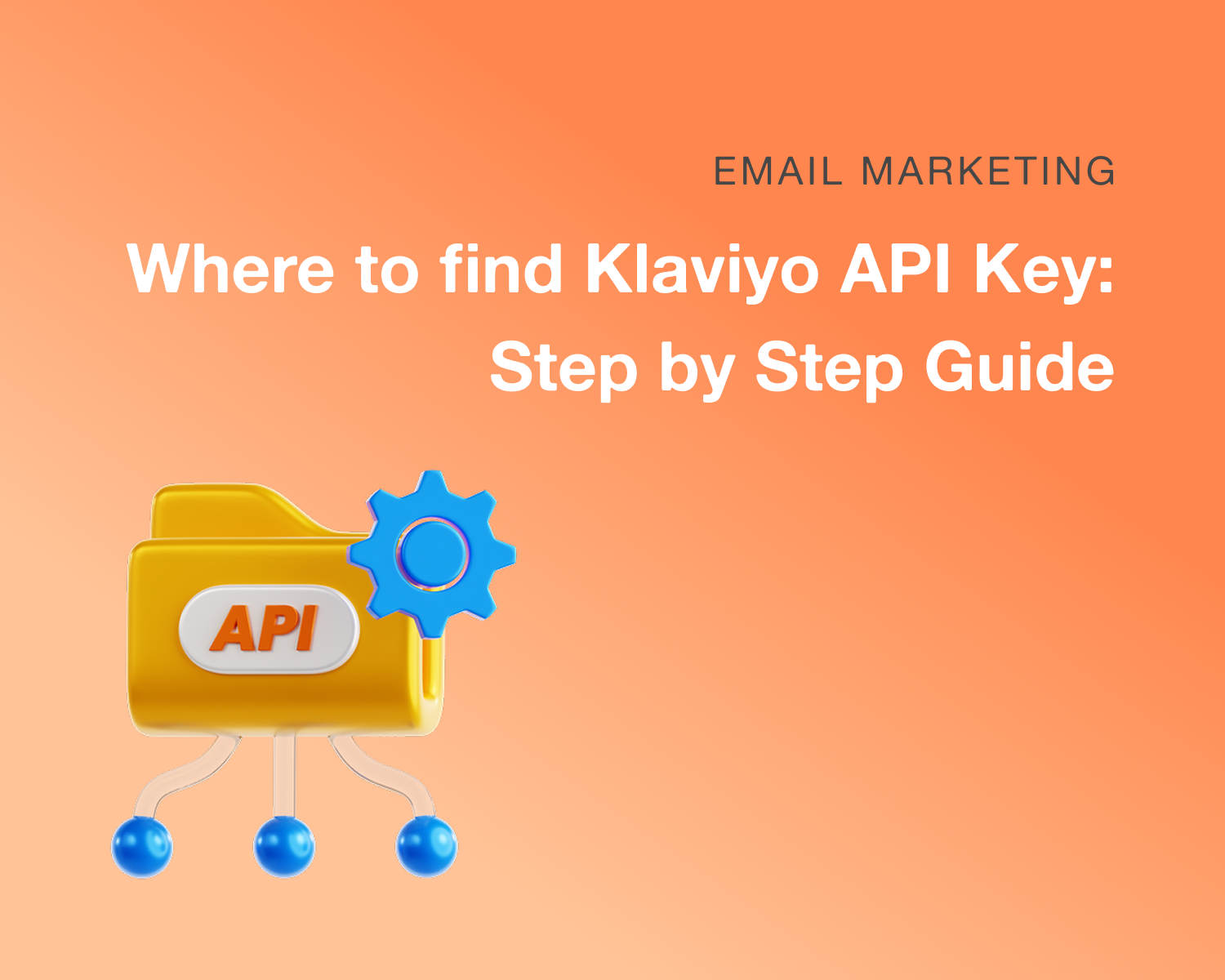 Where to find Klaviyo API Key: Step by Step Guide
