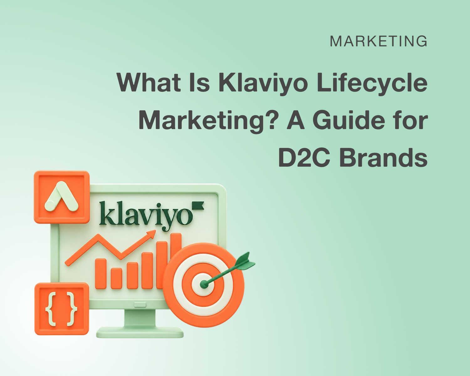 What Is Klaviyo Lifecycle Marketing? Everything D2C Brands Need to Know