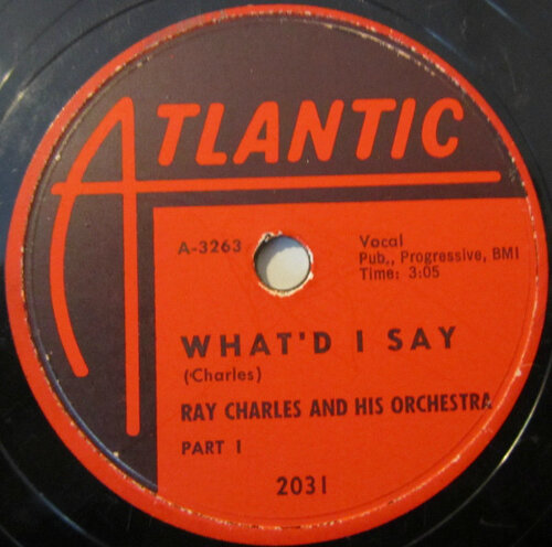“What’d I say”, 78 rpm