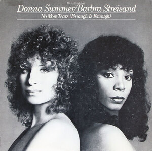 Donna Summer + B. Streisand - No More Tears (Enough Is Enough).jpg