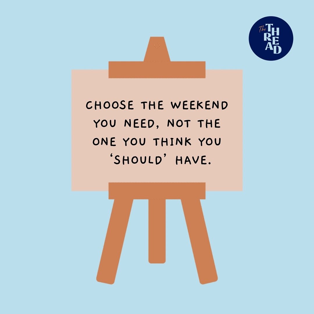 A little Friday reminder not to &lsquo;should&rsquo; yourself this weekend!