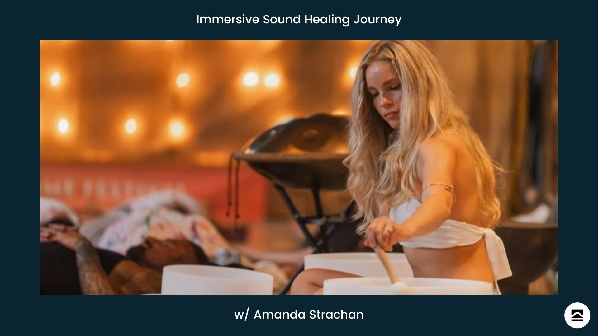 Immersive Sound Healing Journey w/ Amanda Strachan