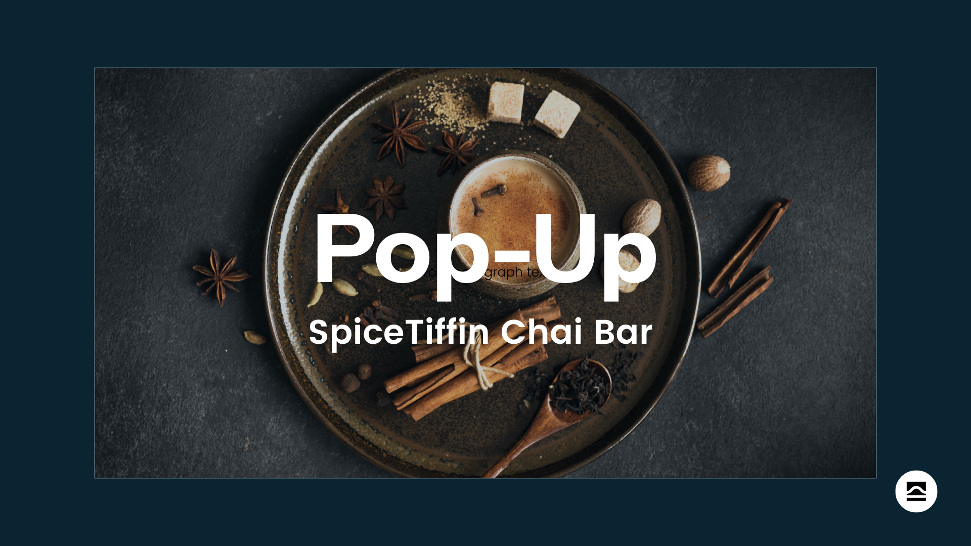 Pop-Up · SpiceTiffin Chai Bar